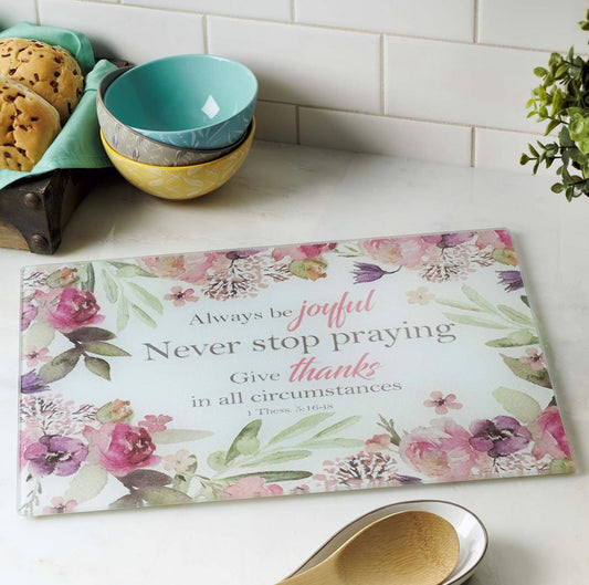 Always Be Joyful, Never Stop Praying Cutting Board