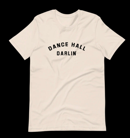 DANCE HALL DARLIN’ TEE