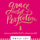 Grace Not Perfection